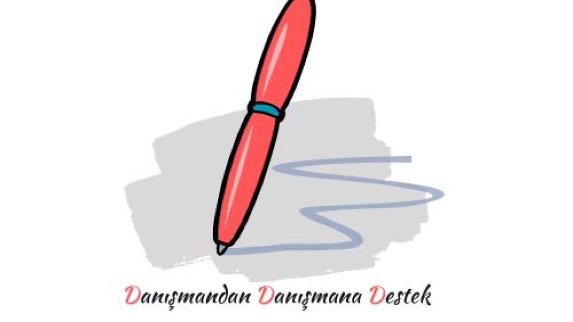 DANIŞMANDAN DANIŞMANA DESTEK PROJESİ